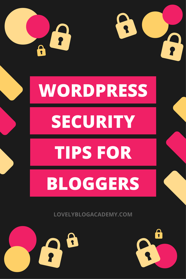 WordPress security tips for bloggers